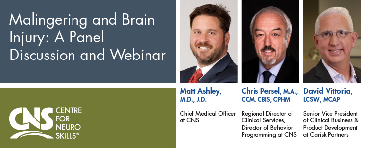 Malingering and Brain Injury: A Panel Discussion and Webinar presented by Centre for Neuro Skills