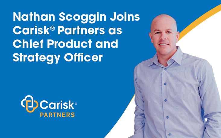 Nathan Scoggin Joins Carisk® Partners as Chief Product and Strategy Officer